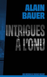 Front cover_Intrigues &agrave; l'ONU