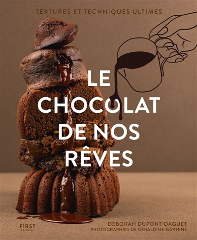 Couverture_Le chocolat de nos rêves : textures et techniques ultimes