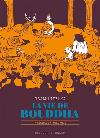 Couverture_La vie de Bouddha : int&eacute;grale, Vol. 3