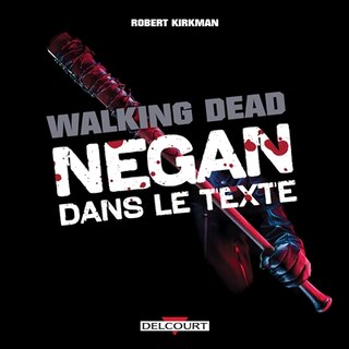 Couverture_Walking dead : Negan dans le texte