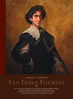 Front cover_Les Indes fourbes : ou Une seconde partie de l'histoire de la vie de l'aventurier nommé don Pablos de Ségovie, vagabond exemplaire et miroir des filous...