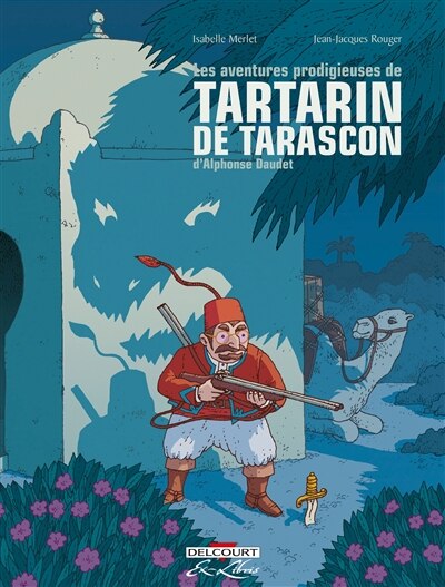 Front cover_Les aventures prodigieuses de Tartarin de Tarascon, d'Alphonse Daudet