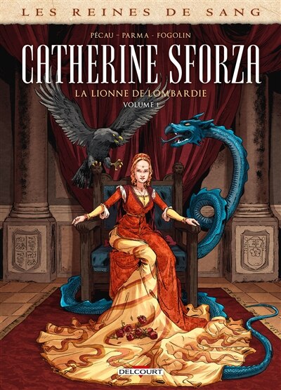 Couverture_Les reines de sang. Catherine Sforza, la lionne de Lombardie, Vol. 1