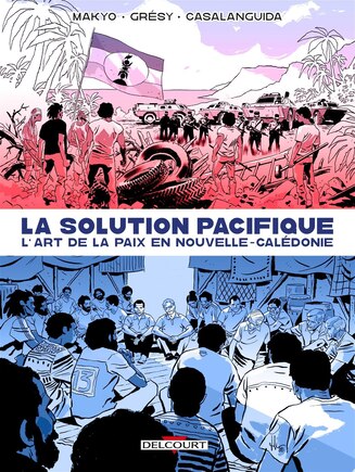 La solution pacifique: l'art de la paix en Nouvelle-Calédonie