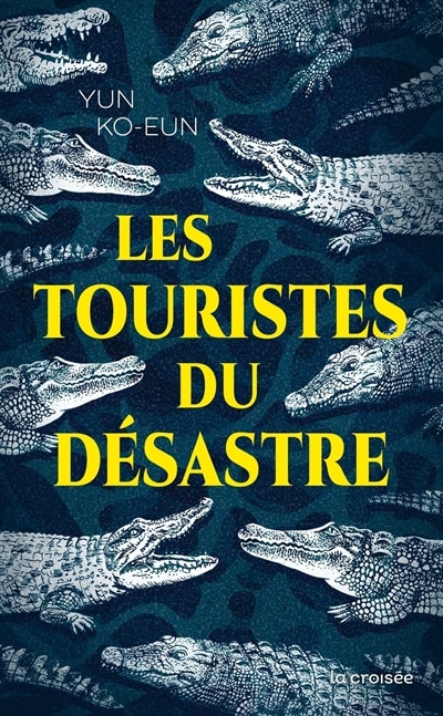Front cover_Les touristes du d&eacute;sastre