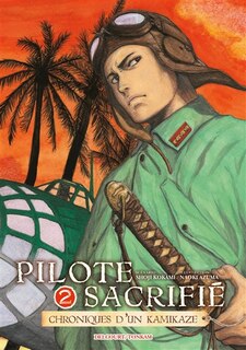 Couverture_Pilote sacrifié : chroniques d'un kamikaze Tome 2