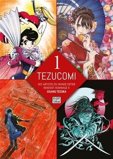 Couverture_Tezucomi : des artistes du monde entier rendent hommage à Osamu Tezuka, Vol. 1