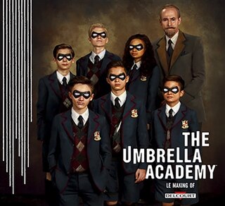 Couverture_The Umbrella Academy : le making of