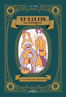 Couverture_Et à la fin, ils meurent : la sale vérité sur les contes de fées