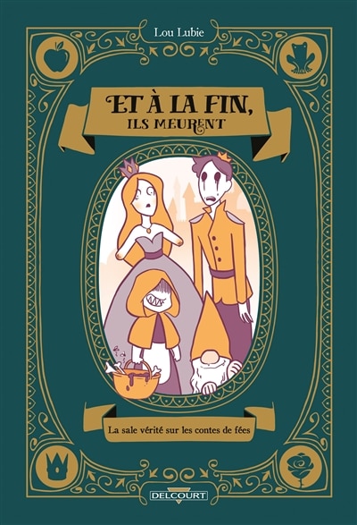 Couverture_Et à la fin, ils meurent : la sale vérité sur les contes de fées