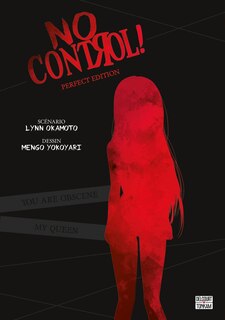 Couverture_No control ! : you are obscene my queen : perfect edition