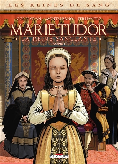 Front cover_Les reines de sang. Marie Tudor