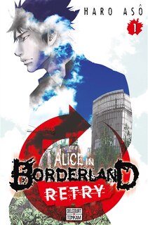 Couverture_Alice in borderland retry, Vol. 1