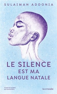 Front cover_Le silence est ma langue natale