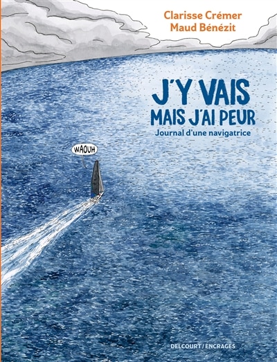 Couverture_J'y vais mais j'ai peur : journal d'une navigatrice