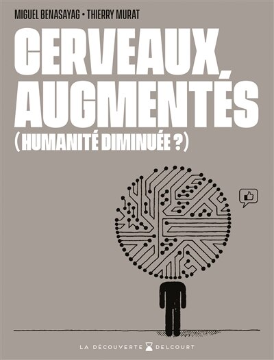 Couverture_Cerveaux augmentés, (humanité diminuée ?)