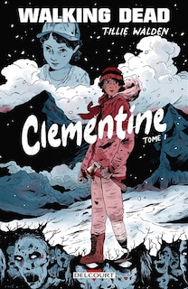 Couverture_Walking dead : Clementine, Vol. 1
