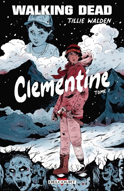 Couverture_Walking dead : Clementine, Vol. 1