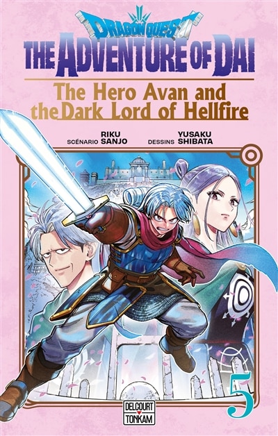 Front cover_Dragon Quest : the adventure of Daï : the hero Avan and the dark lord of hellfire, Vol. 5