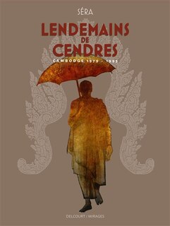 Front cover_Lendemains de cendres : Cambodge 1979-1993