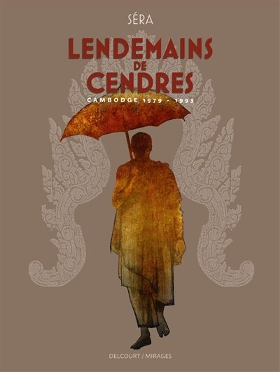 Front cover_Lendemains de cendres : Cambodge 1979-1993