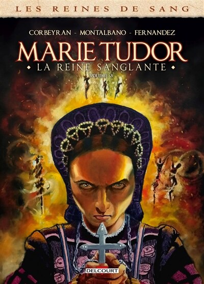 Front cover_Les reines de sang. Marie Tudor
