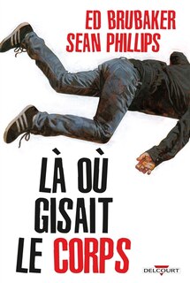 Front cover_Là où gisait le corps