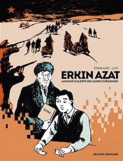 Couverture_Erkin Azat, lanceur d'alerte des camps ouïghours