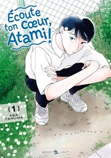 Couverture_Ecoute ton coeur, Atami !, Vol. 1