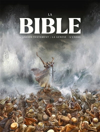 Couverture_La Bible : l'Ancien Testament : la Genèse, l'Exode