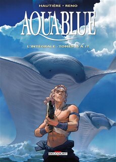 Couverture_Aquablue : l'intégrale, Vol. 6. Tomes 15 à 17