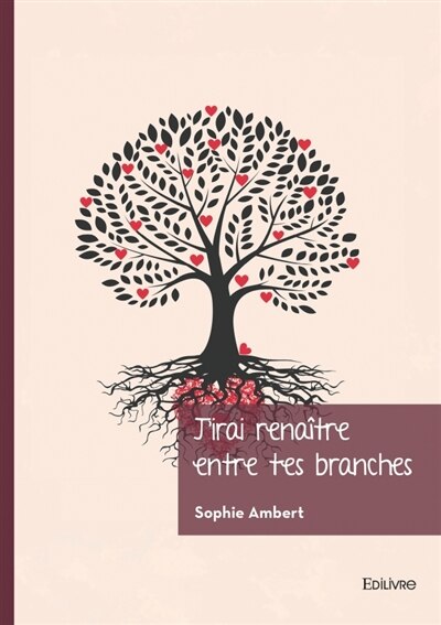 Couverture_J'irai renaître entre tes branches
