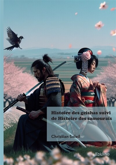 Couverture_Histoire des geishas suivi de Histoire des samoura&iuml;s