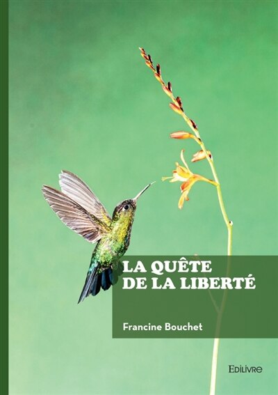Front cover_La qu&ecirc;te de la libert&eacute;