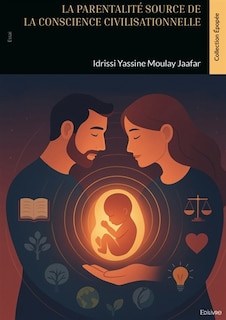 Couverture_La parentalit&eacute; source de la conscience civilisationnelle