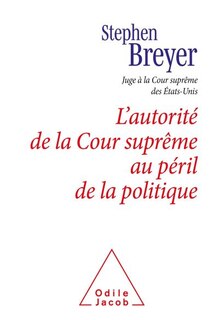 Couverture_L'autorité de la Cour suprême au péril de la politique : conférence Scalia, 2021