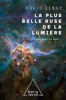 Front cover_La plus belle ruse de la lumière : et si l'Univers avait un sens...