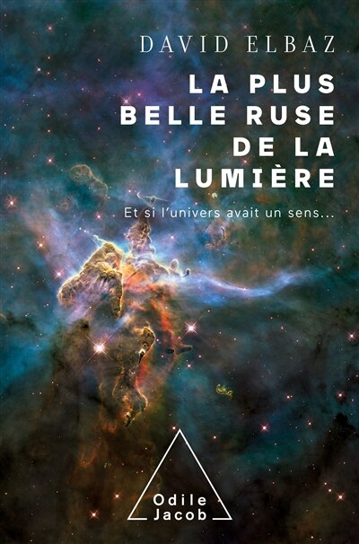 Front cover_La plus belle ruse de la lumière : et si l'Univers avait un sens...