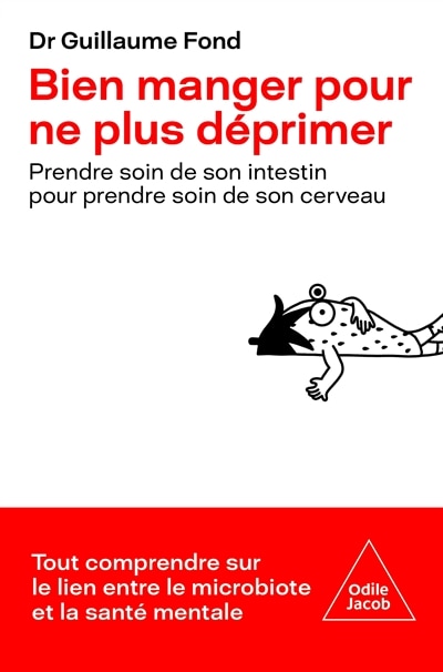 Front cover_Bien manger pour ne plus déprimer : prendre soin de son intestin pour prendre soin de son cerveau