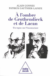 Front cover_A l'ombre de Grothendieck et de Lacan : un topos sur l'inconscient ?