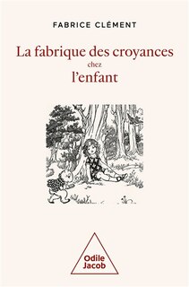 Front cover_La fabrique des croyances chez l'enfant
