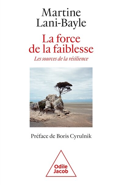 Front cover_La force de la faiblesse : les sources de la résilience