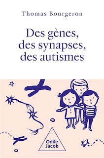Front cover_Des gènes, des synapses, des autismes