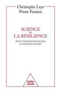 Front cover_Science de la r&eacute;silience : petit trait&eacute; pour les psys et pour les autres