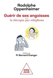Front cover_Guérir de ses angoisses avec la thérapie par téléphone