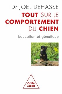 Couverture_Tout sur le comportement du chien : éducation et génétique