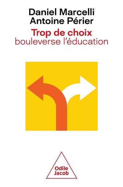 Front cover_Trop de choix bouleverse l'éducation