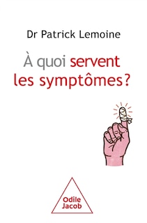 Front cover_A quoi servent les symptômes ?