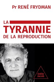 Front cover_La tyrannie de la reproduction