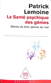 Couverture_La santé psychique des génies : génies du bien, génies du mal
